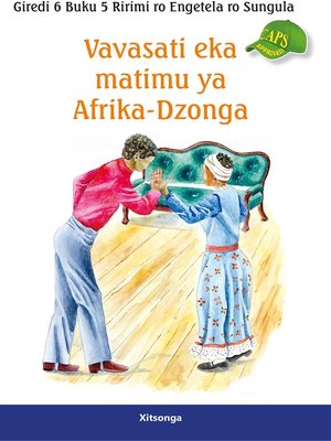 cover image of Xitsonga Graded Reader: Grade 6, Book 5: Vavasati Eka Matimu Ya..